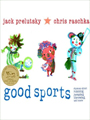 Good Sports: Rhymes About Running, Jumping, Throwing, and More